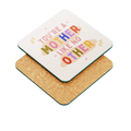 You're A Mother Like No Other Coaster
