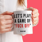 Funny Let's Play A Game Mug