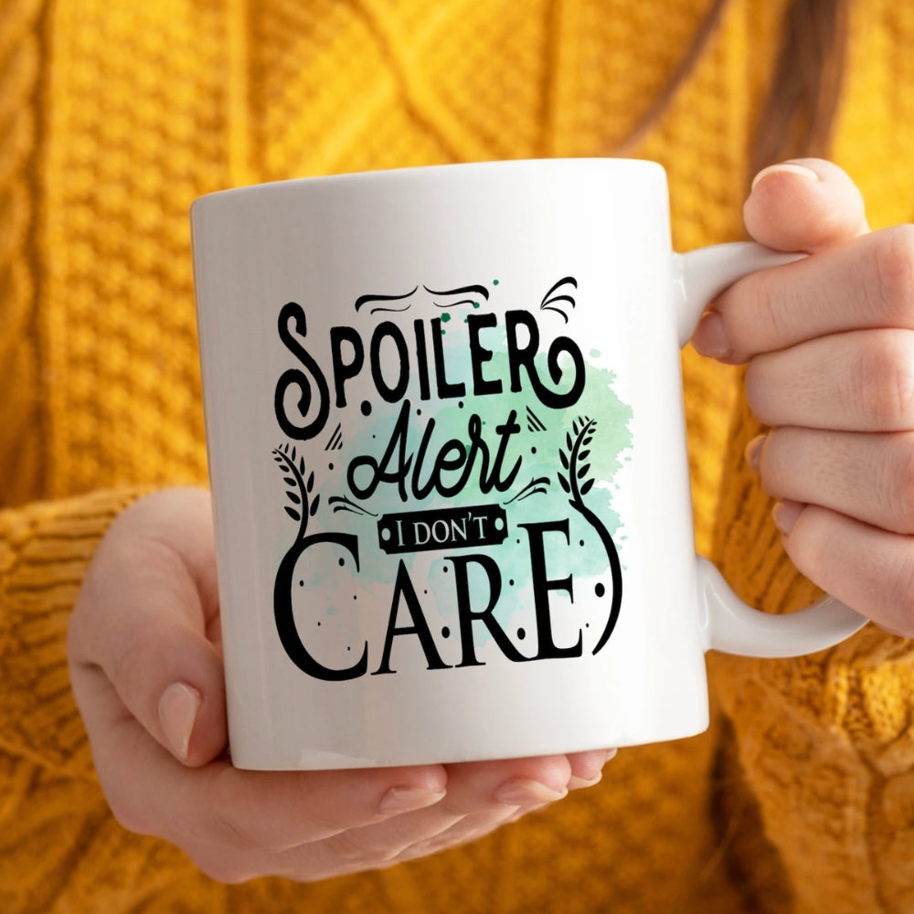 Spoiler Alert I Don't Care Mug