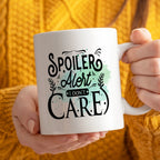 Spoiler Alert I Don't Care Mug