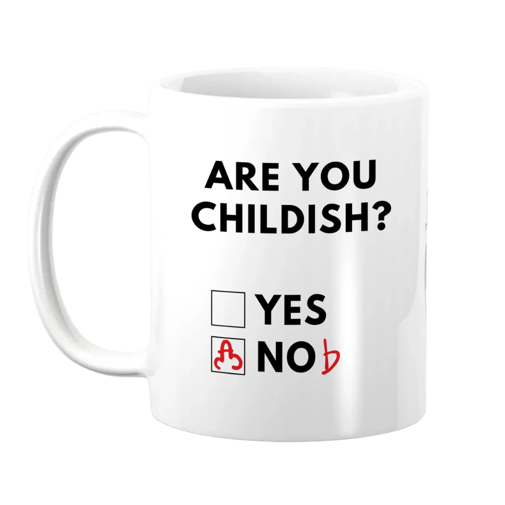 Funny “Are You Childish?” Mug