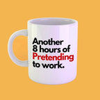 Funny Office Mug Pretending to Work