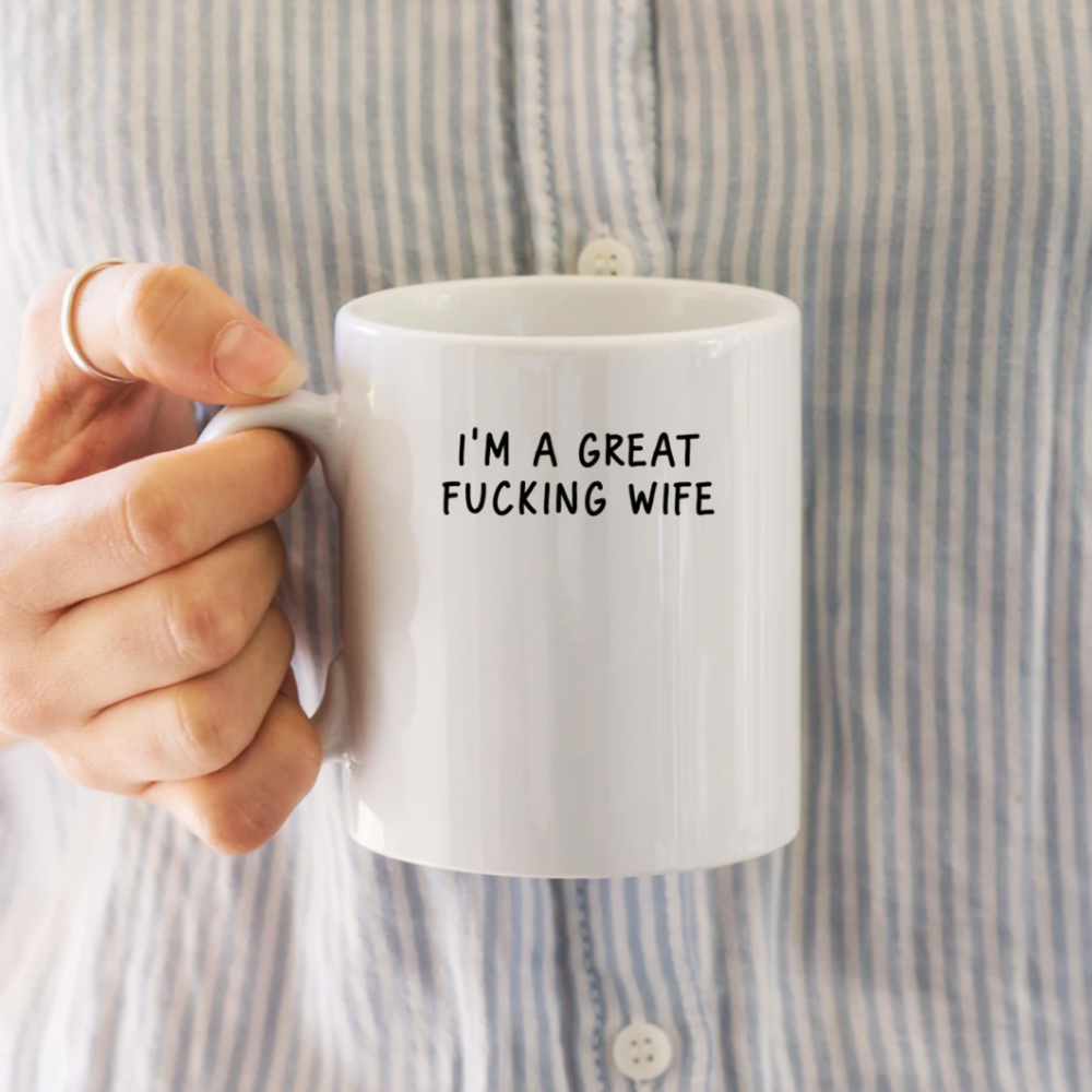 I'm a great fucking wife mug - funny anniversary gift for wife - valentines funny gift £10 under gift for her for wife