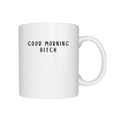 Good Morning Bitch Mug  - Funny gift for friends under £10 gifts funny rude mug present.