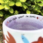 'Absolutely No Idea' Floral Ceramic Cup