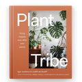 Plant Tribe Living Happily Ever After With Plants Book