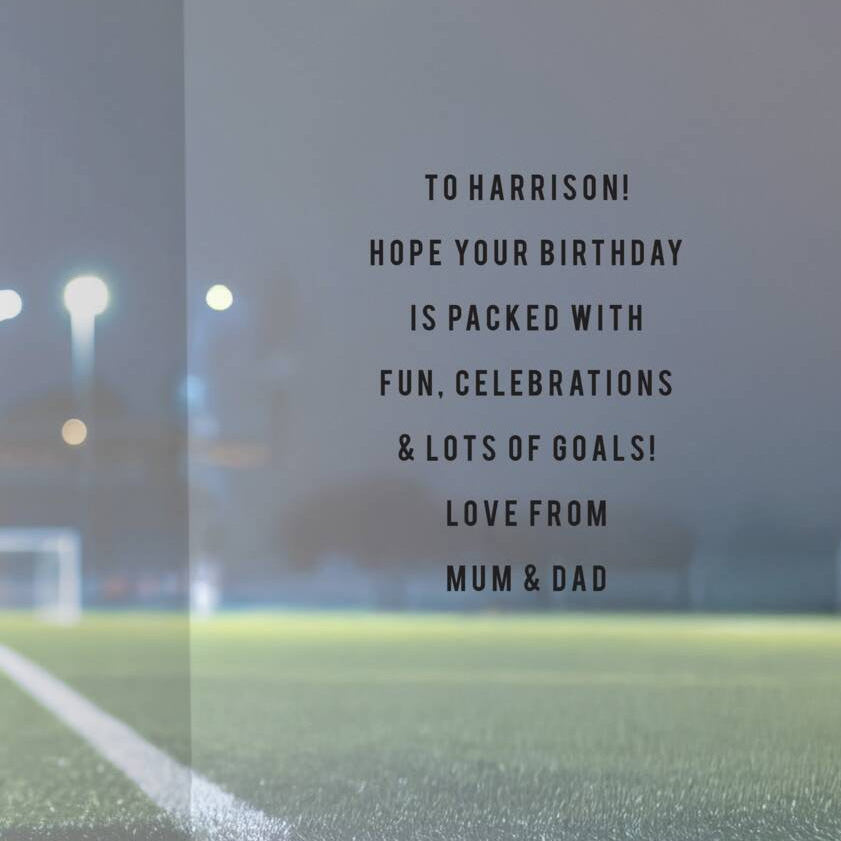 A square birthday card with a dark gray top section and a blurred green sports field background. Centered text reads: 'TO HARRISON! HOPE YOUR BIRTHDAY IS PACKED WITH FUN, CELEBRATIONS & LOTS OF GOALS! LOVE FROM MUM & DAD'.